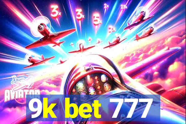 9k bet 777